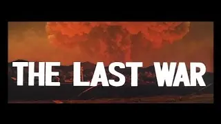 Video preview · The Last War