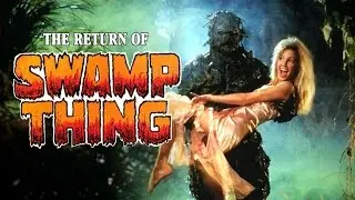 Video preview · The Return of Swamp Thing
