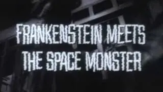 Vista previa del vídeo · Frankenstein Meets the Space Monster