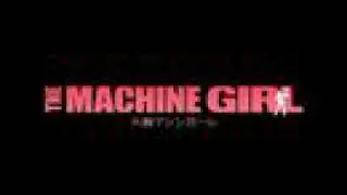 Vista previa del vídeo · The Machine Girl