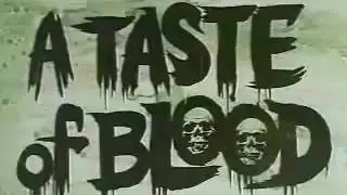 Video preview · A Taste of Blood